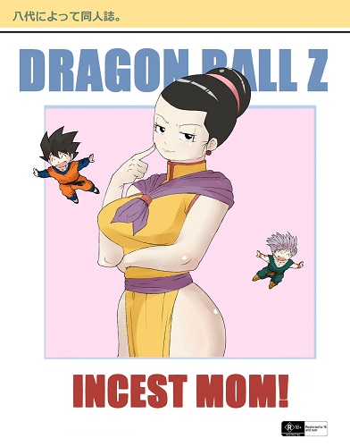 YashiroArt - Incest Mom! (Dragon Ball Z)