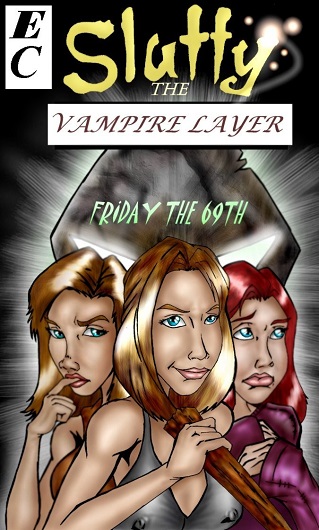 Slutty the Vampire Layer - Friday the 69th