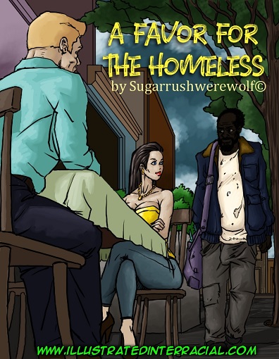 illustratedinterracial - A Favor For The Homeless