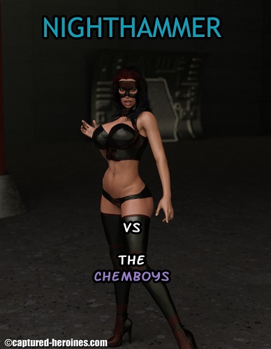 Captured Heroines - Nighthammer vs The Chemboys 1-10