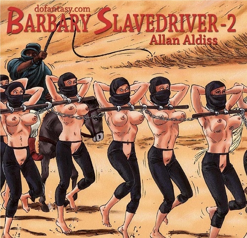 Allan Aldiss - Barbary Slavedriver 1-2