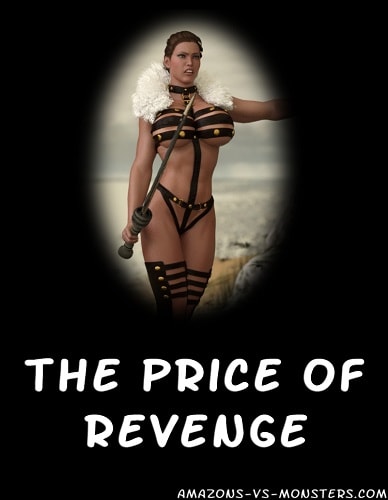 Amazons and Monsters - The Price of Revenge