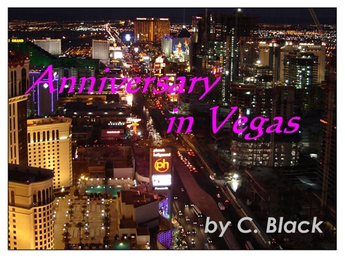 CBlack - Anniversary in Vegas