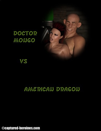 Captured Heroines - Doctor Mongo vs American Dragon