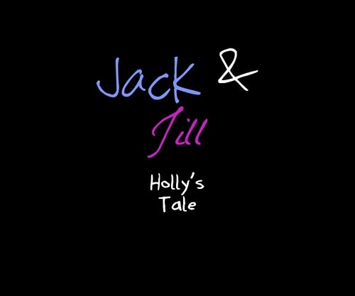 Emory Ahlberg - Jack and Jill - Holly's Tale