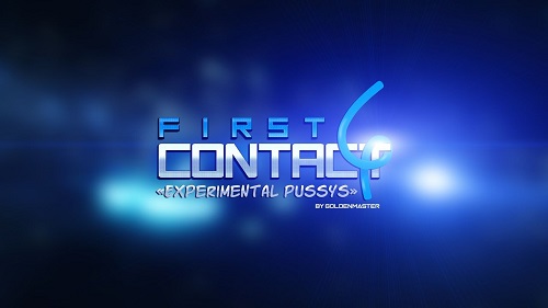 Goldenmaster - First Contact 4 - Experimental Pussys