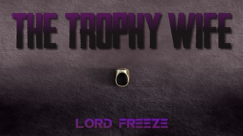 TheForgottenColdKing - The Trophy Wife