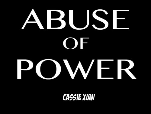 CassieXian - Abuse of Power