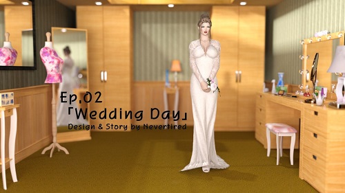 NeverTired - Episode 02 - Wedding Day