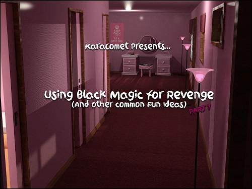 Karacomet - Using Black Magic for Revenge 7