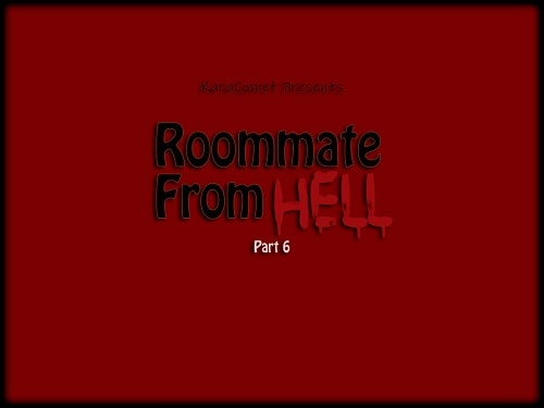 Kara Comet - Roommate from Hell 5-6