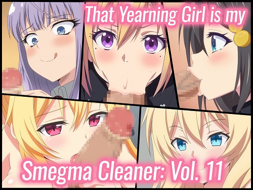 That Yearning Servant Is My Smegma Cleaner 11 (English)