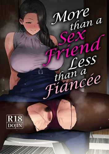 More Than A Sex Friend, Less Than A Fiance (English)