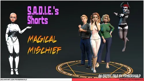 Psyberskald - S.A.D.I.E.s Shorts - Magical Mischief