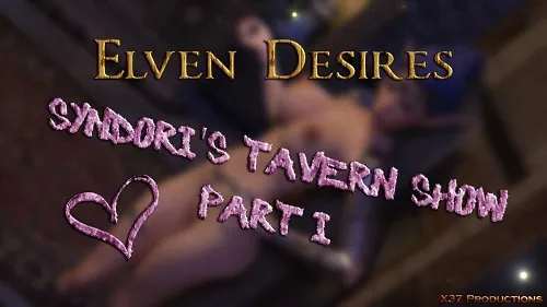 HitmanX3Z - Elven Desires - Syndori's Tavern Show 1