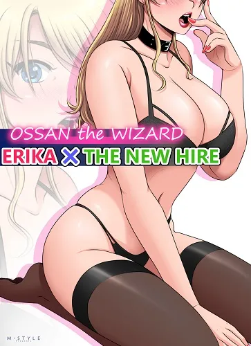 OSSAN The WIZARD - ERIKA x THE NEW HIRE (English)