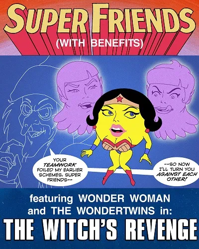 Super Friends with Benefits - Witch's Revenge
