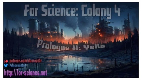 DaCreat0r - For Science - Prologue 2 - Yella