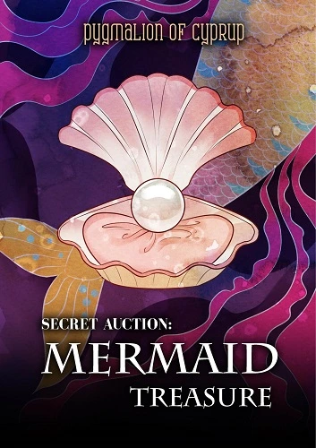 Pygmalion of Cyprup - Secret Auction - Mermaid Treasure