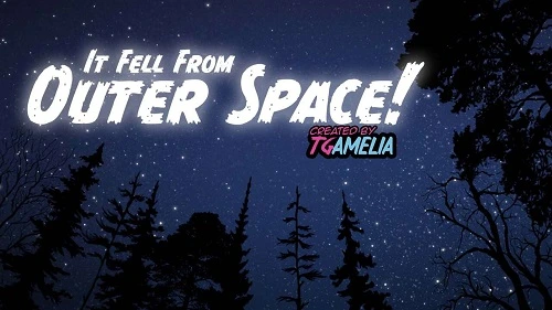 TGAmelia - It Fell from Outer Space