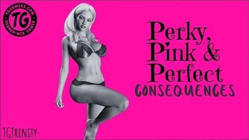 TGTrinity - Perky, Pink & Perfect - Consequences