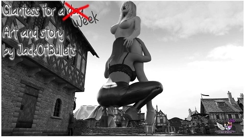 JackOfBullets - Giantess for a Week