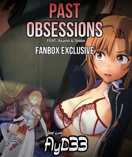 Ayd33 - Asuna - Past Obsessions