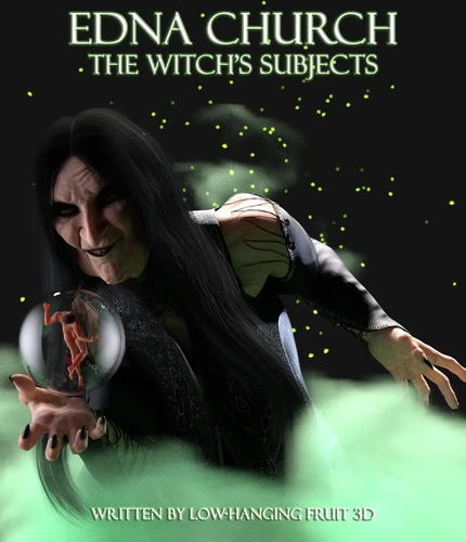 LowHangingFruit3D - Edna Church - The Witch's Subjects